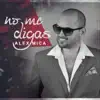 Alex Mica - No Me Digas