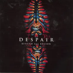 Beyond All Reason - Despair