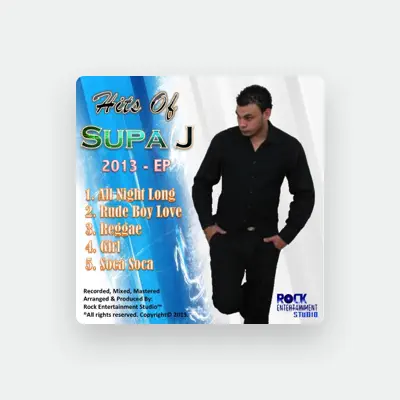 Listen to Supa J, watch music videos, read bio, see tour dates & more!