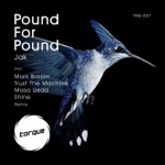 JAK - Pound for Pound (Mark Broom Remix)