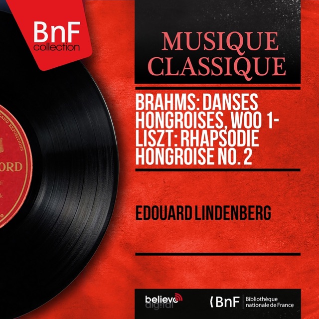 Brahms: Danses hongroises, WoO 1 - Liszt: Rhapsodie hongroise No. 2 (Mono Version)