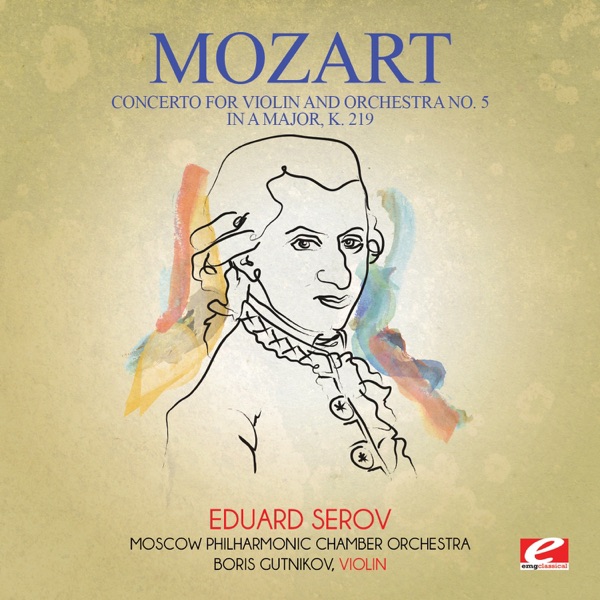 Mozart: Concerto for Violin and Orchestra No. 5 in A Major, K. 219 (Remastered) - EP