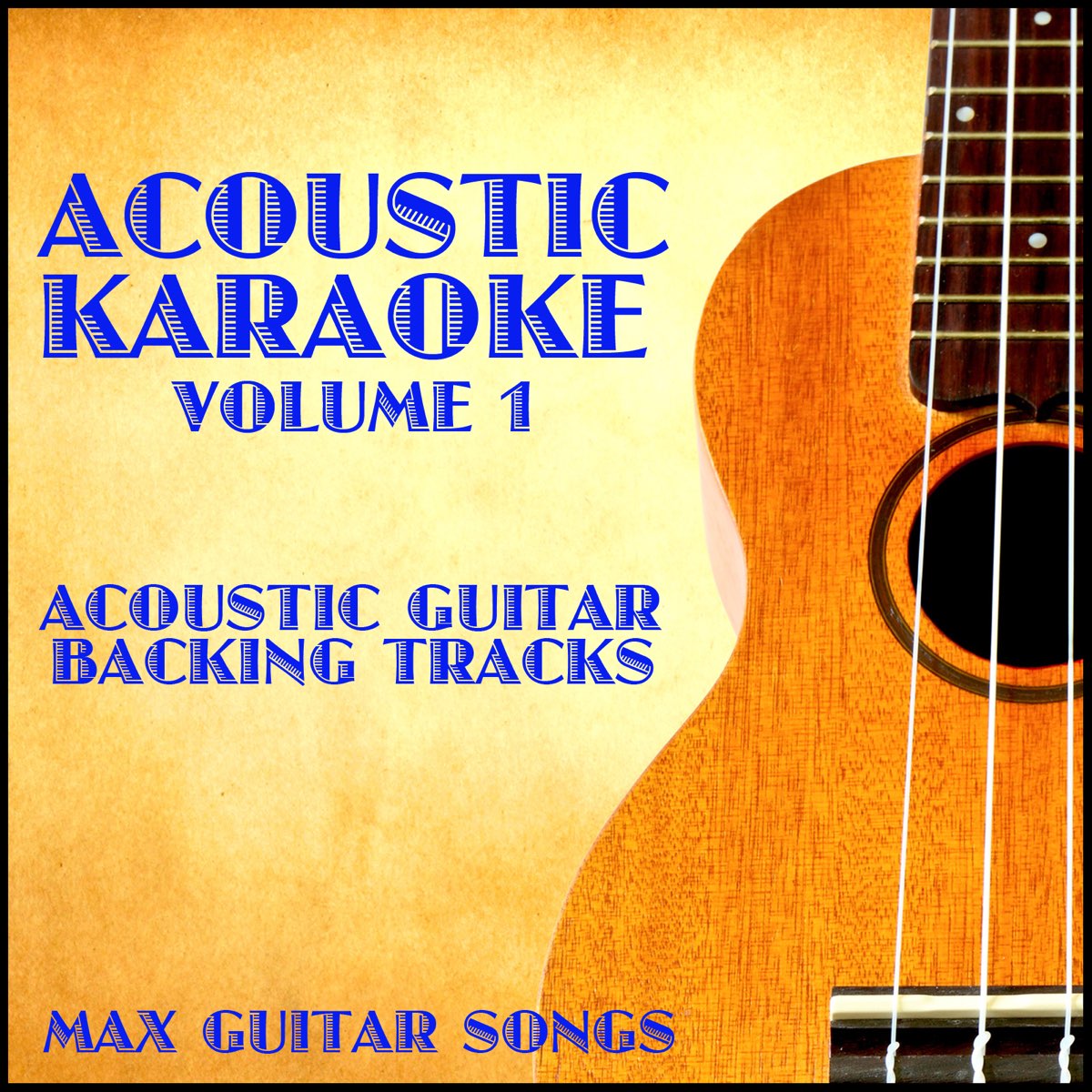 Acoustic Karaoke, Vol. 1 - Album by Max Guitar Songs - Apple Music