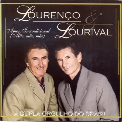 Amor Incondicional (Mãe, Mãe, Mãe) - Lourenço e Lourival