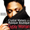 Gypsy Woman (Latin Version) - Crystal Waters & Musique Boutique