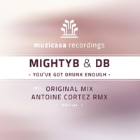 You've Got Drunk Enough - Single - MightyB & DB
