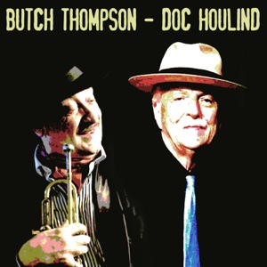 Doc Houlind Meets Butch Thompson (feat. Butch Thompson)