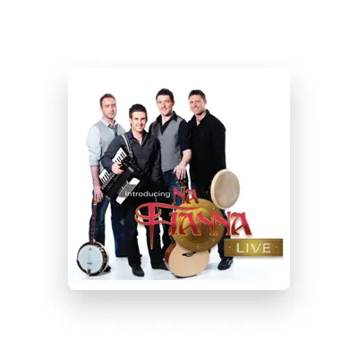 Listen to Na Fianna, watch music videos, read bio, see tour dates & more!