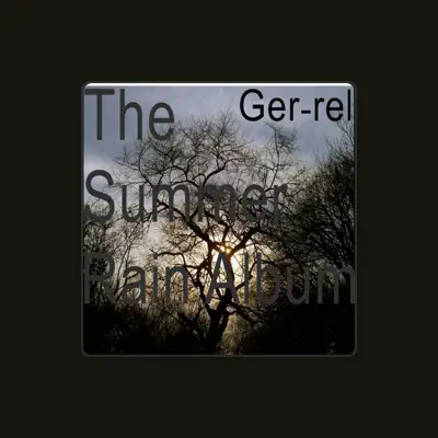 Listen to Ger-Rel, watch music videos, read bio, see tour dates & more!
