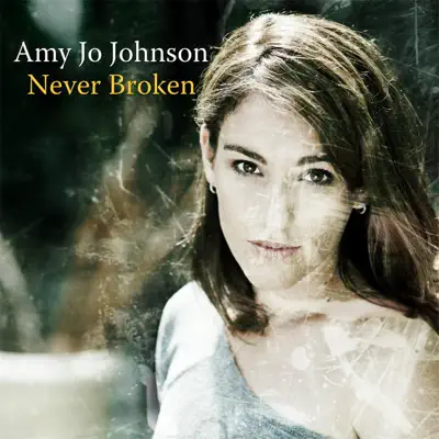 Never Broken - Amy Jo Johnson
