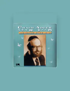 Ascolta Chaim Adler, guarda video musicali, leggi la biografia, vedi le date del tour & altro!