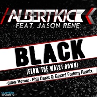 Black (From the Waist Down) [The Remixes 2014] [feat. Jason Rene] - Single - Albert Kick