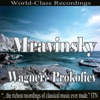 Mravinsky - Wagner, Prokofiev