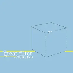 The Great Filter - Tub Ring