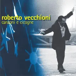 Canzoni e cicogne - Roberto Vecchioni