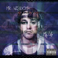 My Life - Mr.Wisdom
