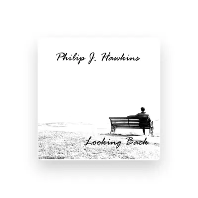 Listen to Philip J. Hawkins, watch music videos, read bio, see tour dates & more!