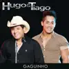 Hugo & Tiago - Gaguinho