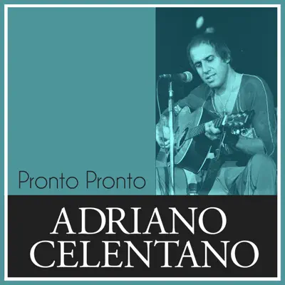 Pronto pronto - Single - Adriano Celentano