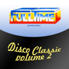 Fulltime Production: Disco Classic, Vol. 2 - Verschiedene Interpret:innen