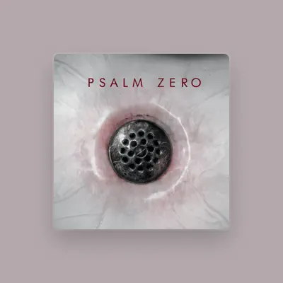 Listen to Psalm Zero, watch music videos, read bio, see tour dates & more!