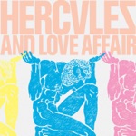 Hercules & Love Affair - Hercules Theme