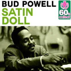 Satin Doll (Remastered) - Single - Bud Powell Satin Doll (Remastered) - Single - Bud Powell