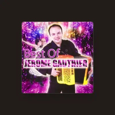 Listen to Jérôme Gauthier, watch music videos, read bio, see tour dates & more!