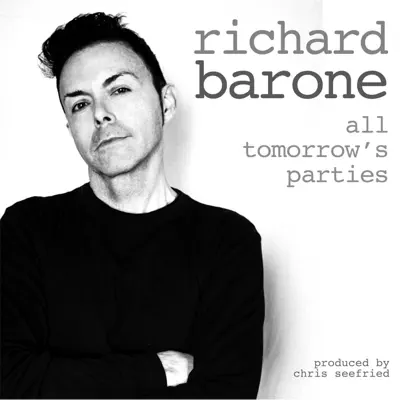 All Tomorrow's Parties - Single - Richard Barone