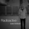 Radioactive - Justin Robinett lyrics