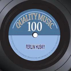 Quality Music 100 (100 Original Recordings Remastered) - Ferlin Husky
