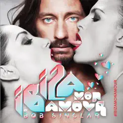 Ibiza mon Amour by Bob Sinclar - Bob Sinclar