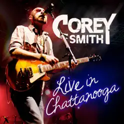 Live in Chattanooga - Corey Smith