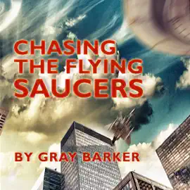 Chasing the Flying Saucers (Unabridged)