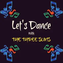 Let's Dance with the Three Suns - The Three Suns Let's Dance with the Three Suns - The Three Suns