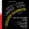 Golden Rainbow Featuring Steve Lawrence & Eydie Gorme (The Original Broadway Cast Recording) [Remastered]
