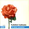 Stream & download Kullalleni Kukkasia - EP