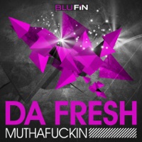 Muthafuckin - Single - Da Fresh