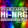 Definitive Hi-NRG: Remixed By Almighty - Vol. 1, 2013