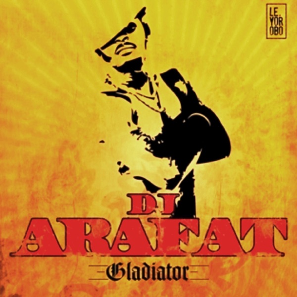 Gladiator - DJ Arafat