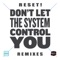 Donít Let the System Control You - Reset! lyrics
