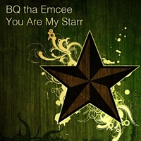You Are My Starr - Single - Bq tha Emcee