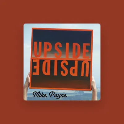 Listen to Mike Payne, watch music videos, read bio, see tour dates & more!