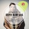 Deeply in My Soul (Anturage Remix) [feat. Tiana] - Anton Ishutin lyrics