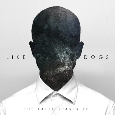 The False Starts EP - Like Dogs