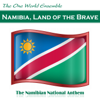 Namibia, Land of the Brave (The Namibian National Anthem) - The One World Ensemble