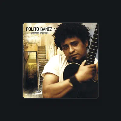 Listen to Polito Ibañez, watch music videos, read bio, see tour dates & more!