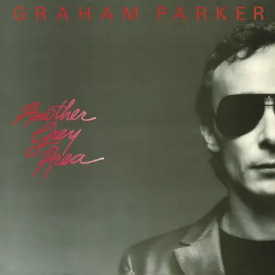 Another Grey Area (Bonus Track Version) - Graham Parker