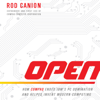 Open: How Compaq Ended IBM's PC Domination and Helped Invent Modern Computing (Unabridged) - Rod Canion