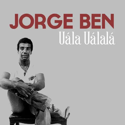 Uála Uálalá - Single - Jorge Ben